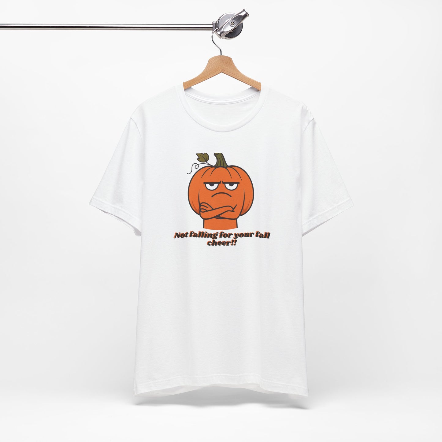 Not Falling For Your Fall Cheer | Funny Pumpkin T-Shirt | Sarcastic Autumn Graphic Tee