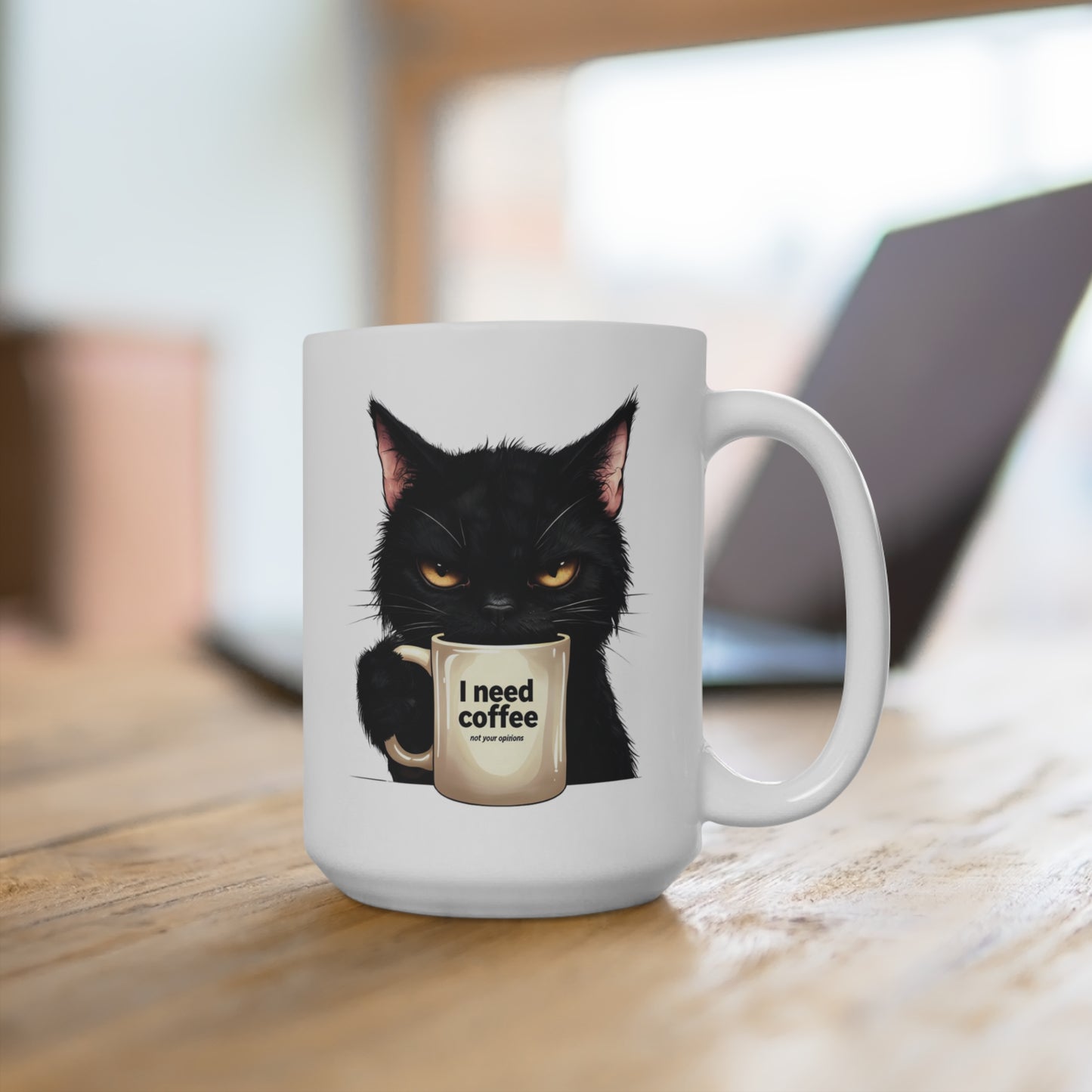 I Need Coffee Not Your Opinions Grumpy Black Cat Mug Funny Coffee Lover Gift Sarcastic Cat Owner Cup Morning Mood Mug 15oz