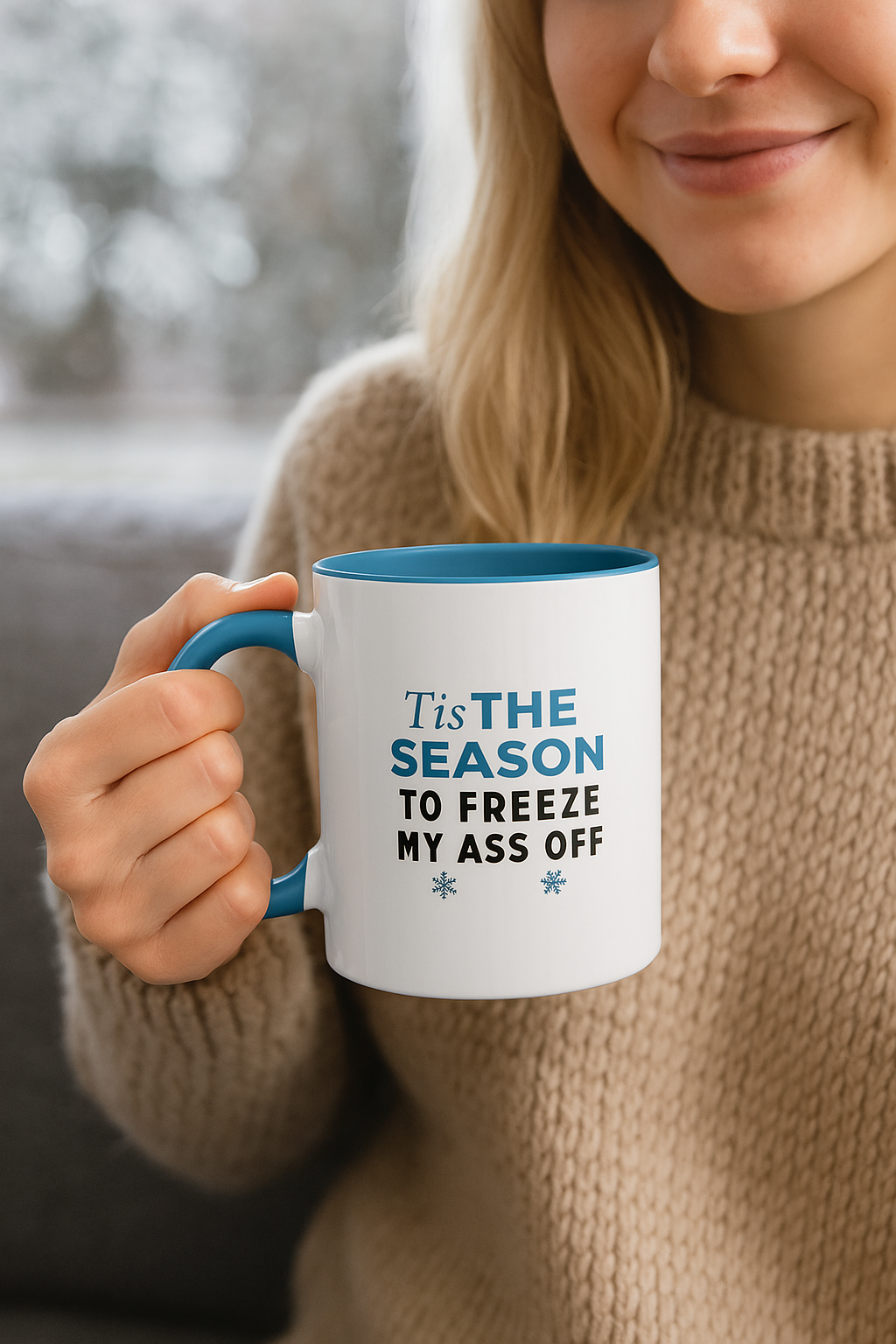 Tis the Season to Freeze My Ass Off" Funny Winter Mug