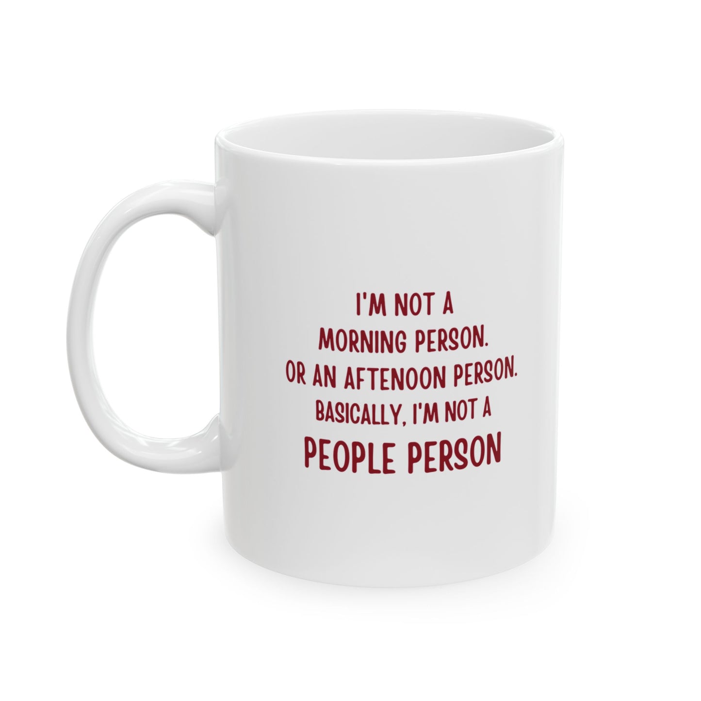 ☕ Not a Morning Person (or Afternoon… or People) Mug – Funny Coffee Mug for Anti-Social Vibes