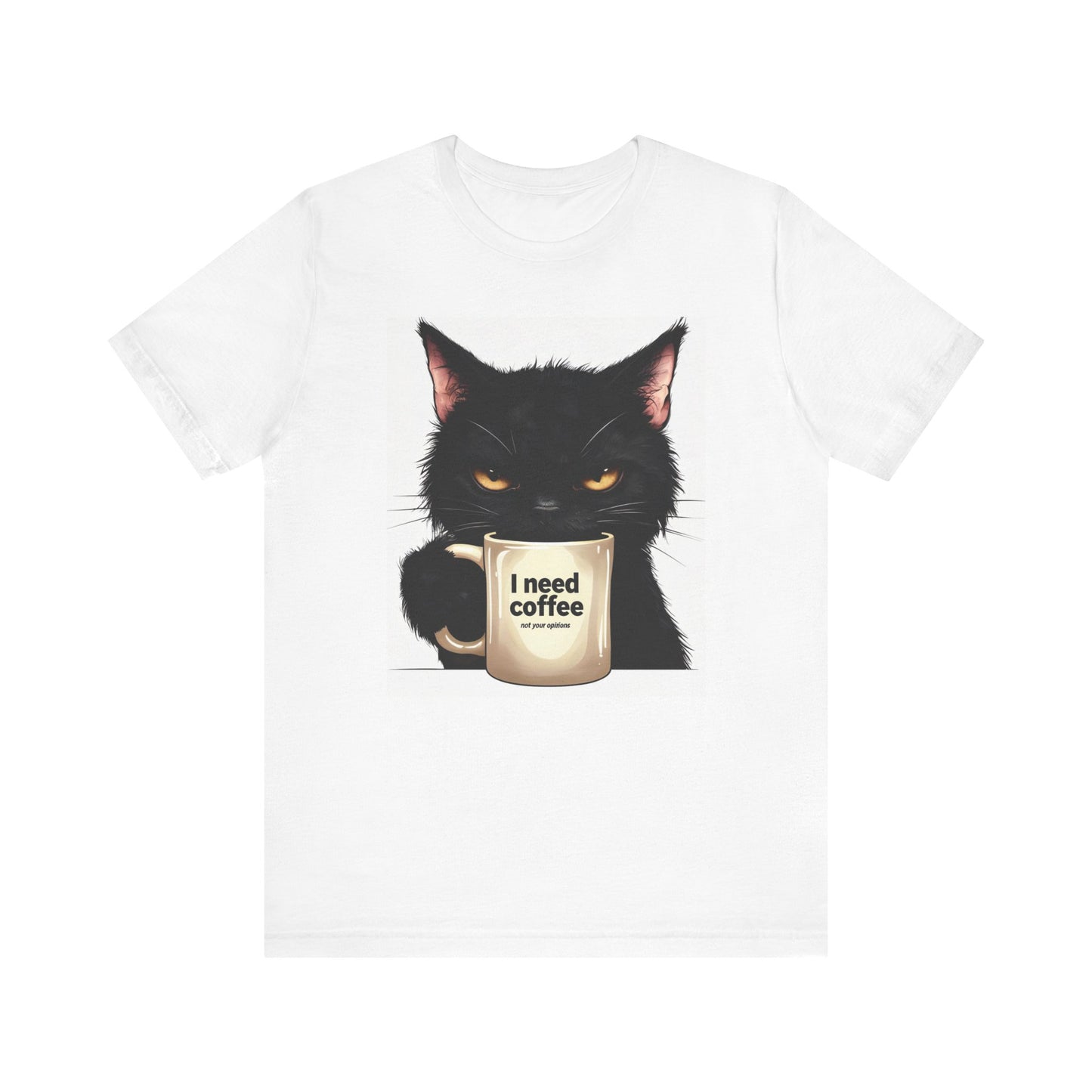 I Need Coffee Not Your Opinions Funny Black Cat TShirt Sarcastic Coffee Lover Tee Grumpy Cat Shirt Unisex Bella+Canvas 3001