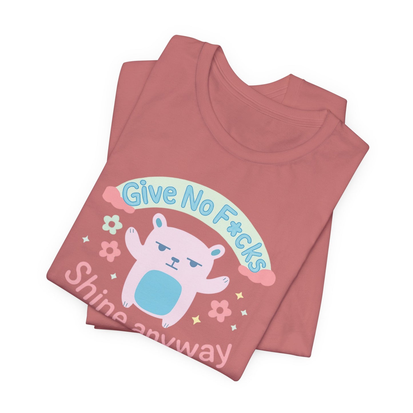 Give No F*cks Shine Anyway Funny Pastel Bear Shirt Cute Sarcastic Tee Mental Health Humor Gift for Her Introvert Shirt Lit Mug Co