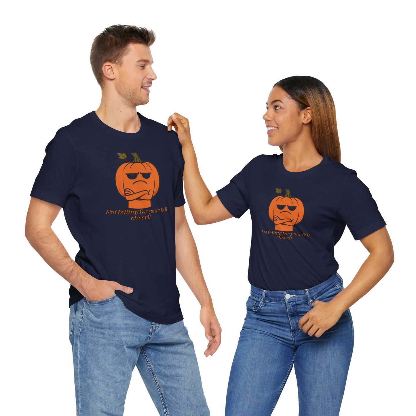 Not Falling For Your Fall Cheer | Funny Pumpkin T-Shirt | Sarcastic Autumn Graphic Tee