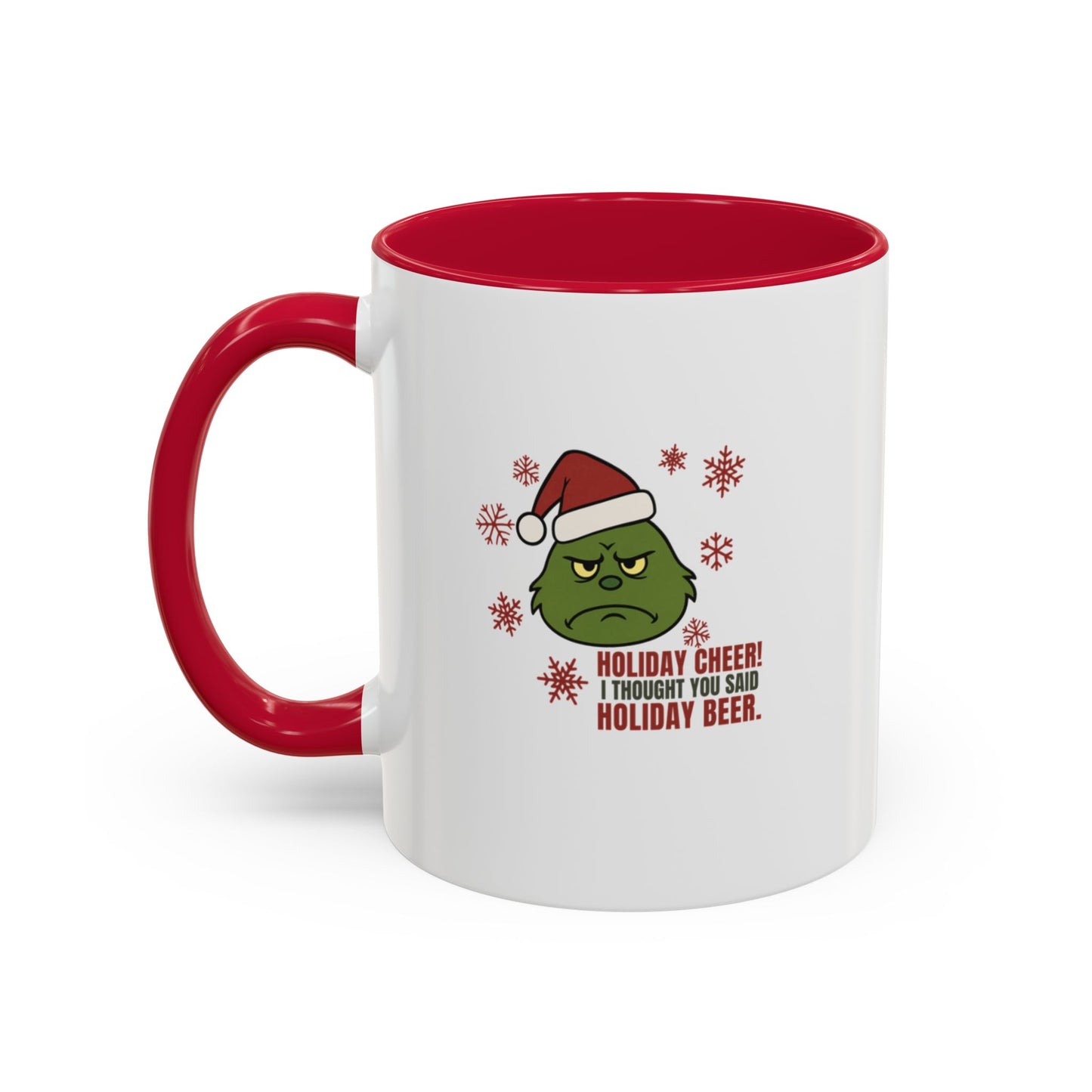Holiday Cheer? I Thought You Said Holiday Beer Mug | Funny Sarcastic Christmas Coffee Cup (Red & Green)
