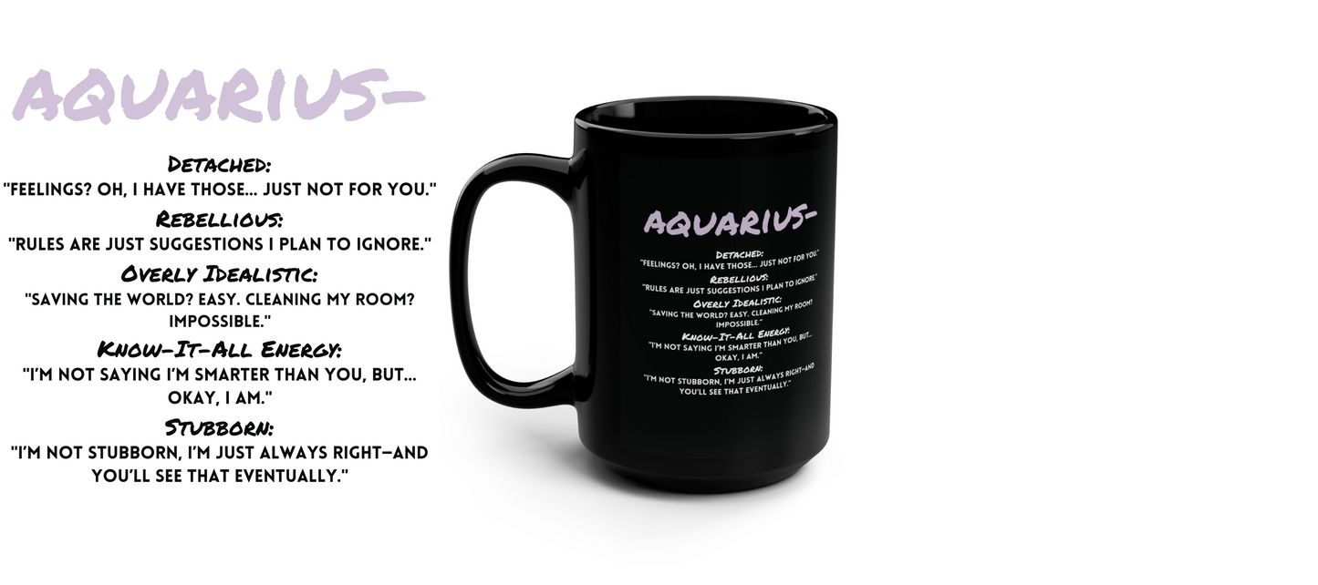Aquarius Zodiac 15oz Mug – Quirky, Rebellious, and Emotionally Distant