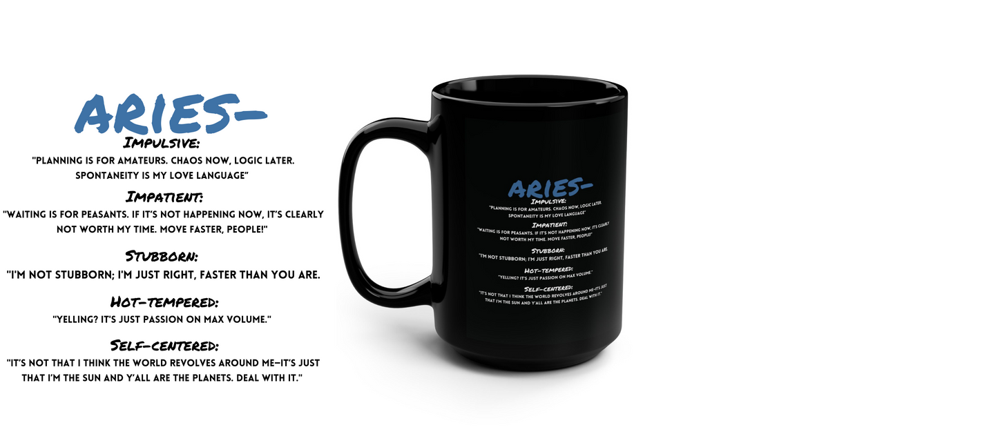 Aries Zodiac Mug 15oz – Bold, Fiery, and Ready to Lead (Sarcastic Edition)