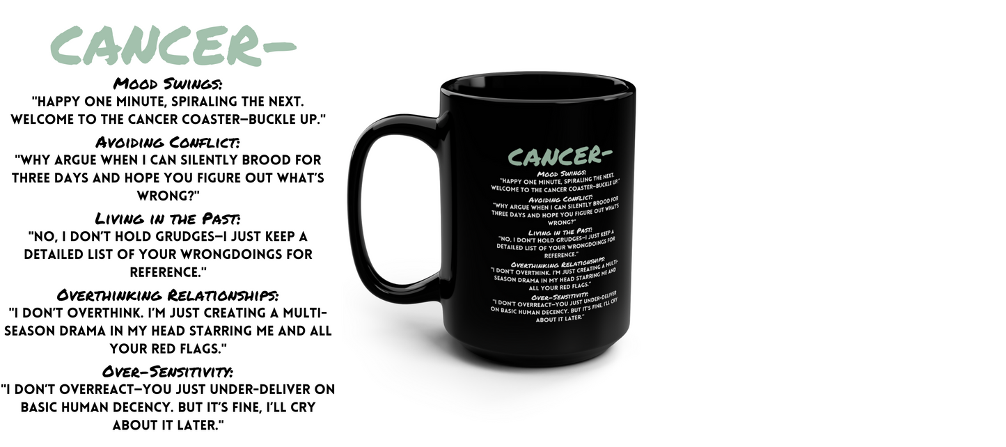 Cancer Zodiac 15oz Mug – Sensitive, Sassy, and Ready to Spiral