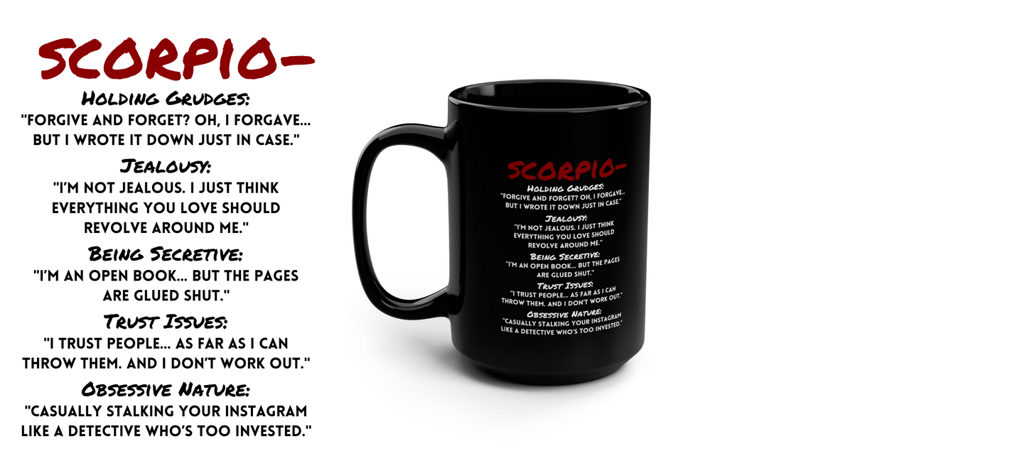 Scorpio Zodiac 15oz Mug – Intense, Loyal, and Ready to Hold a Grudge