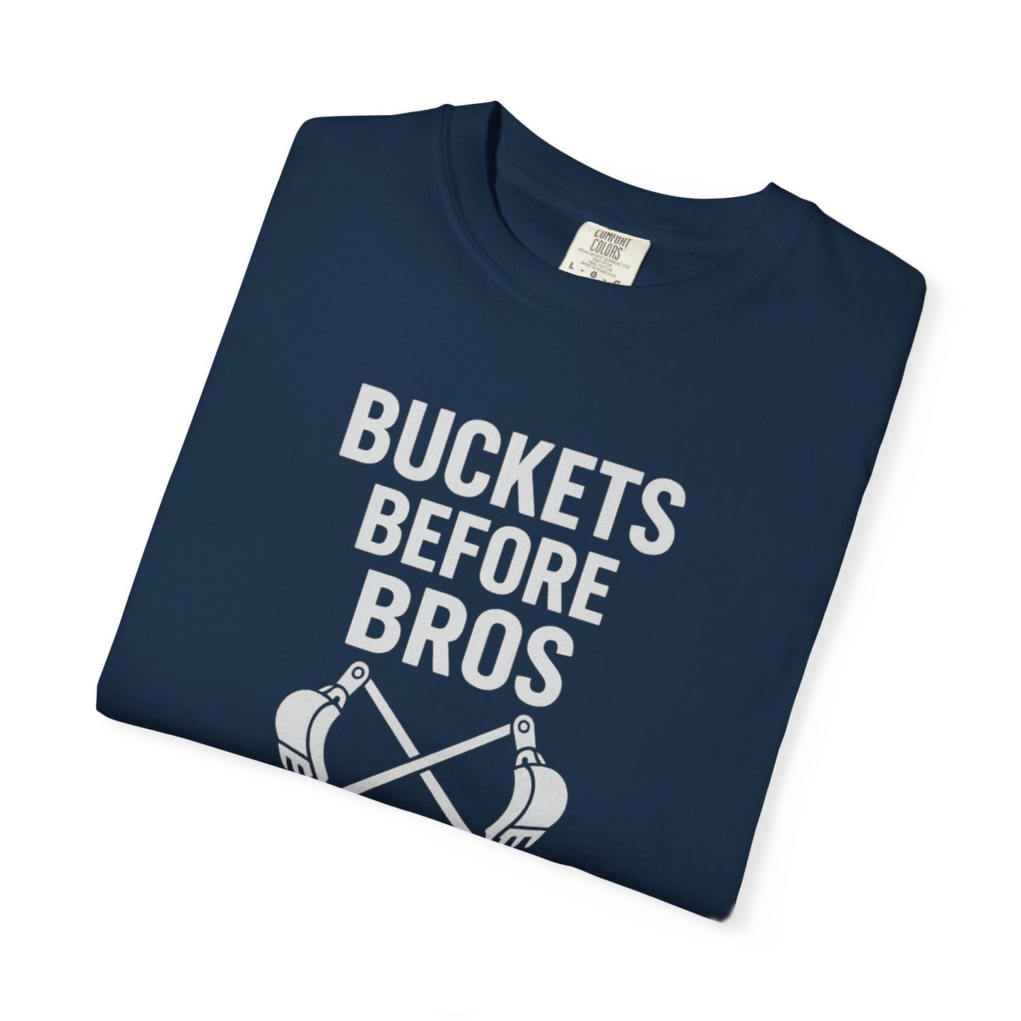 Buckets Before Bros – Mr. Digg Construction Tee