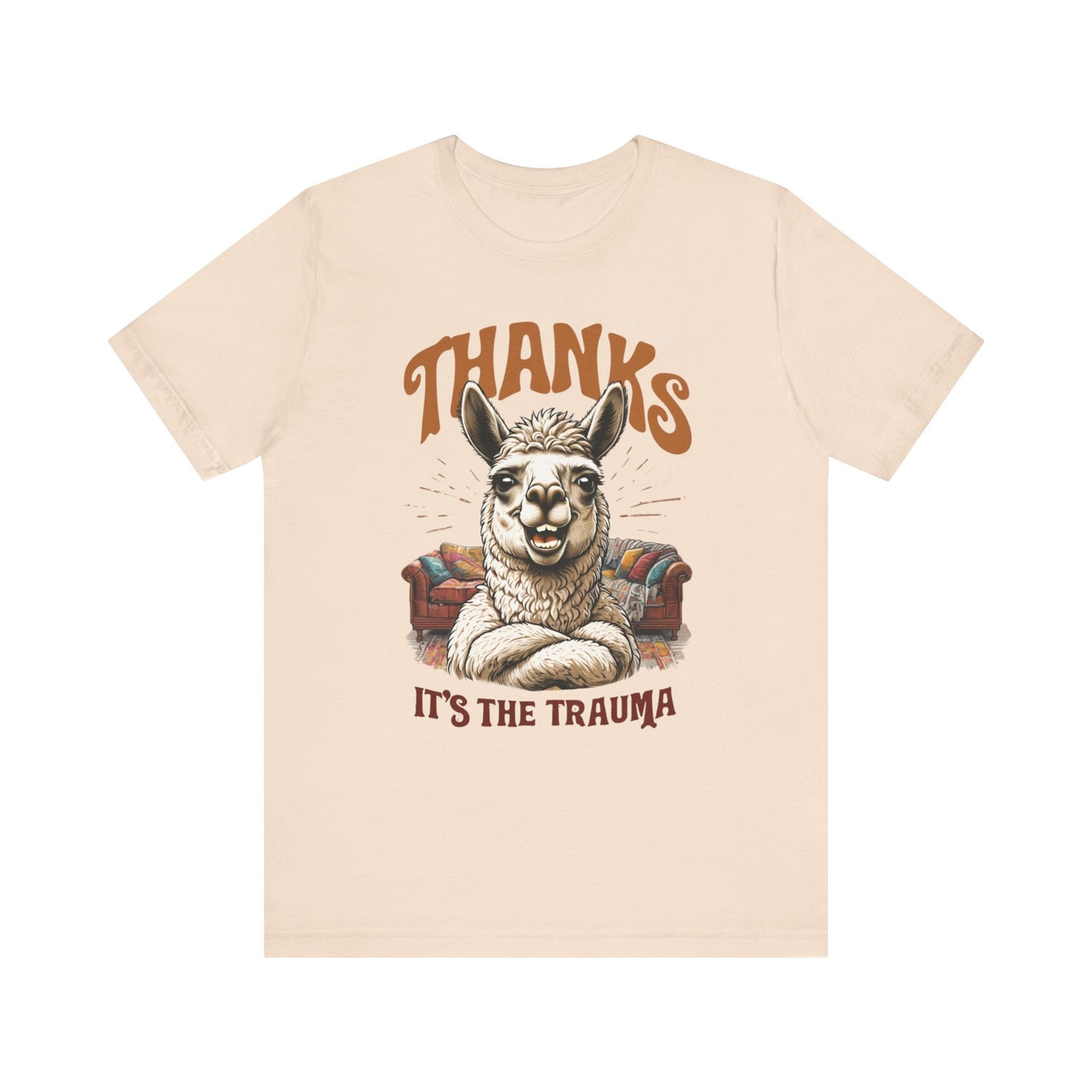 Thanks Its the Trauma Llama T-Shirt  Funny Therapy Humor Tee  Sarcastic Mental Health Gift  Unisex Bella+Canvas 3001  Gift for Overthinkers