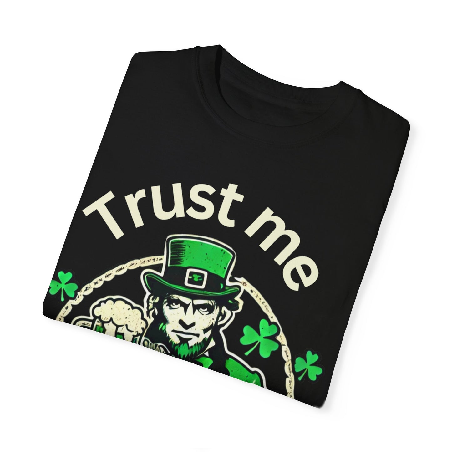 Funny St. Patrick’s Day Shirt - “Trust Me, You’re Not My Lucky Charm” - Sarcastic Irish Drinking Tee - St. Paddy’s Party T-Shirt - Lucky Leprechaun Graphic Tee