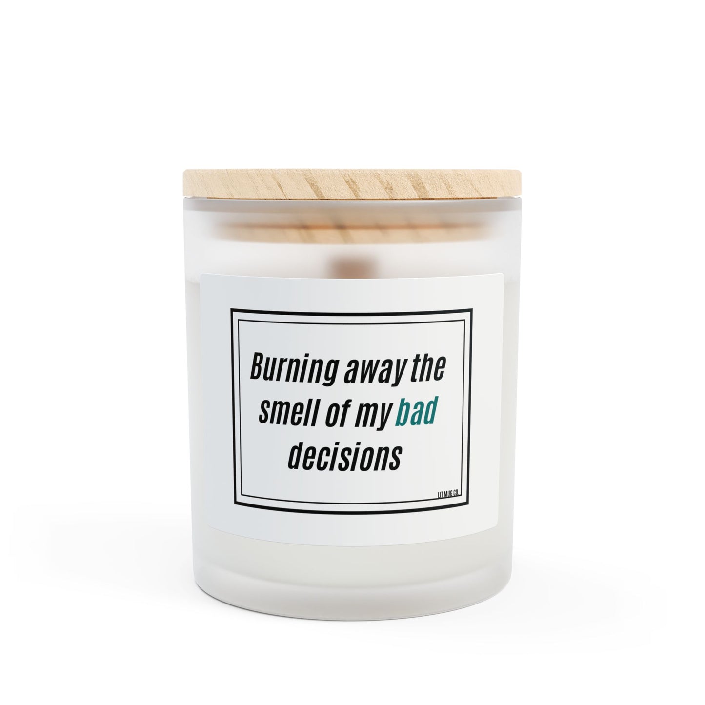 Burning Away the Smell of My Bad Decisions – A Candle for Fresh Starts (and No Regrets)-11oz