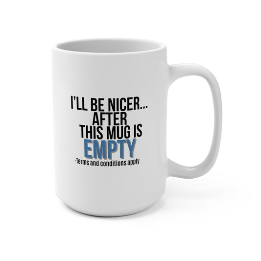 Funny 15oz Coffee Mug - Approach With Caution: Kindness Pending Coffee