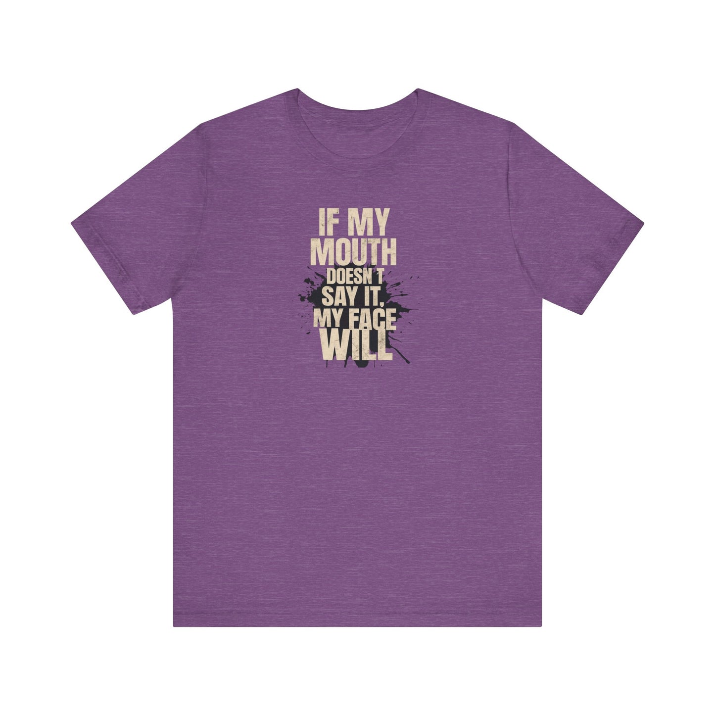 Funny RBF Shirt If My Mouth Doesnt Say It My Face Will Graphic Tee for Women Sassy Mood Shirt Sarcastic Gift by Lit Mug Co