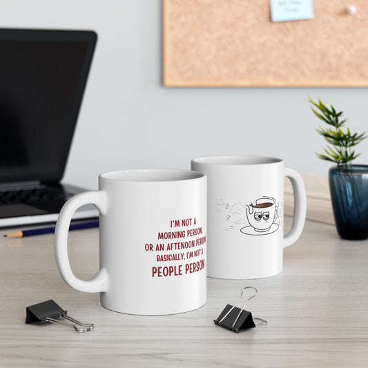 ☕ Not a Morning Person (or Afternoon… or People) Mug – Funny Coffee Mug for Anti-Social Vibes