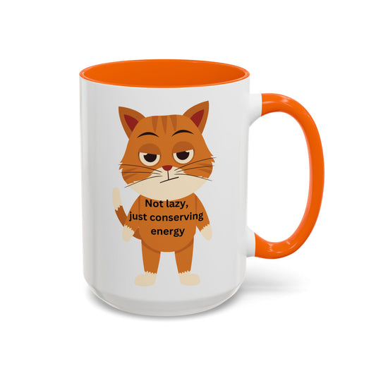 Not Lazy Just Conserving Energy  Funny Cat Mug