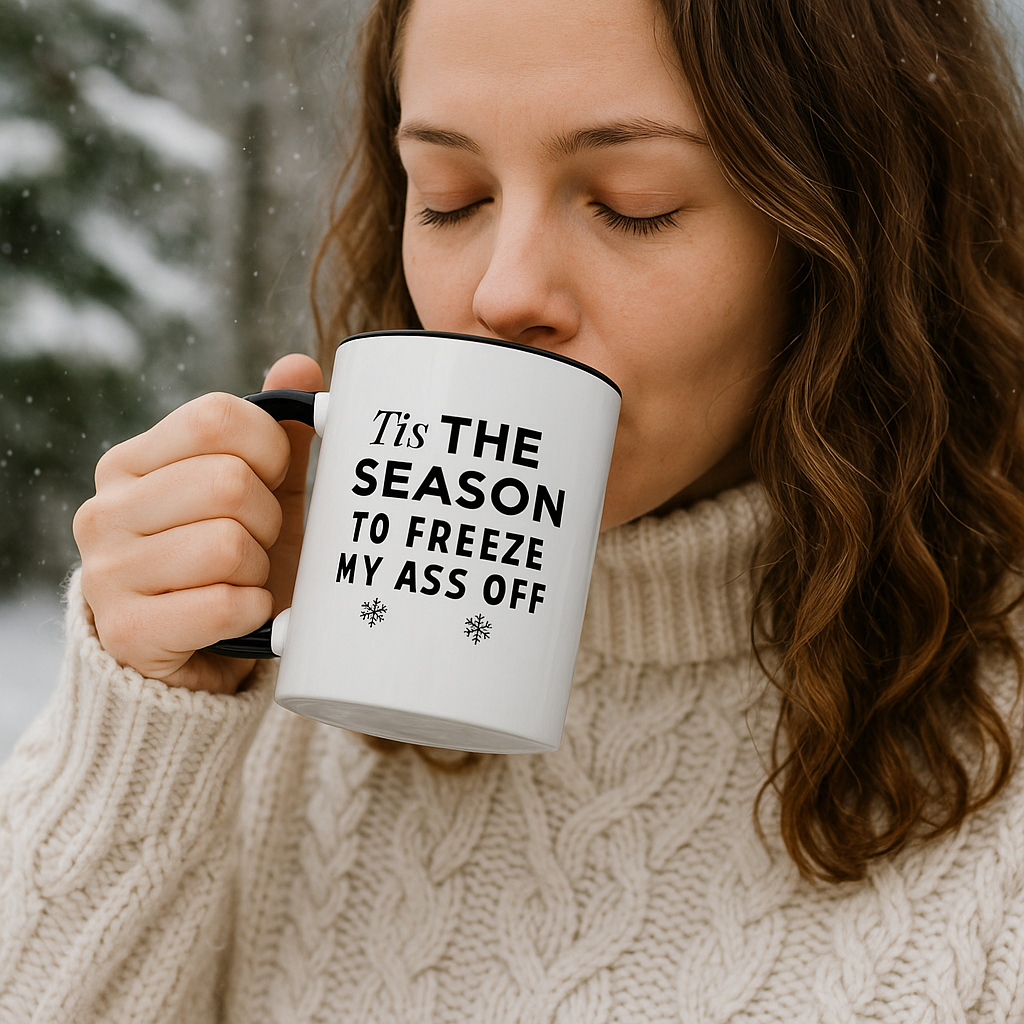 Tis the Season to Freeze My Ass Off” Funny Winter Coffee Mug | Black 11oz Ceramic Cup | Sarcastic Holiday Gift