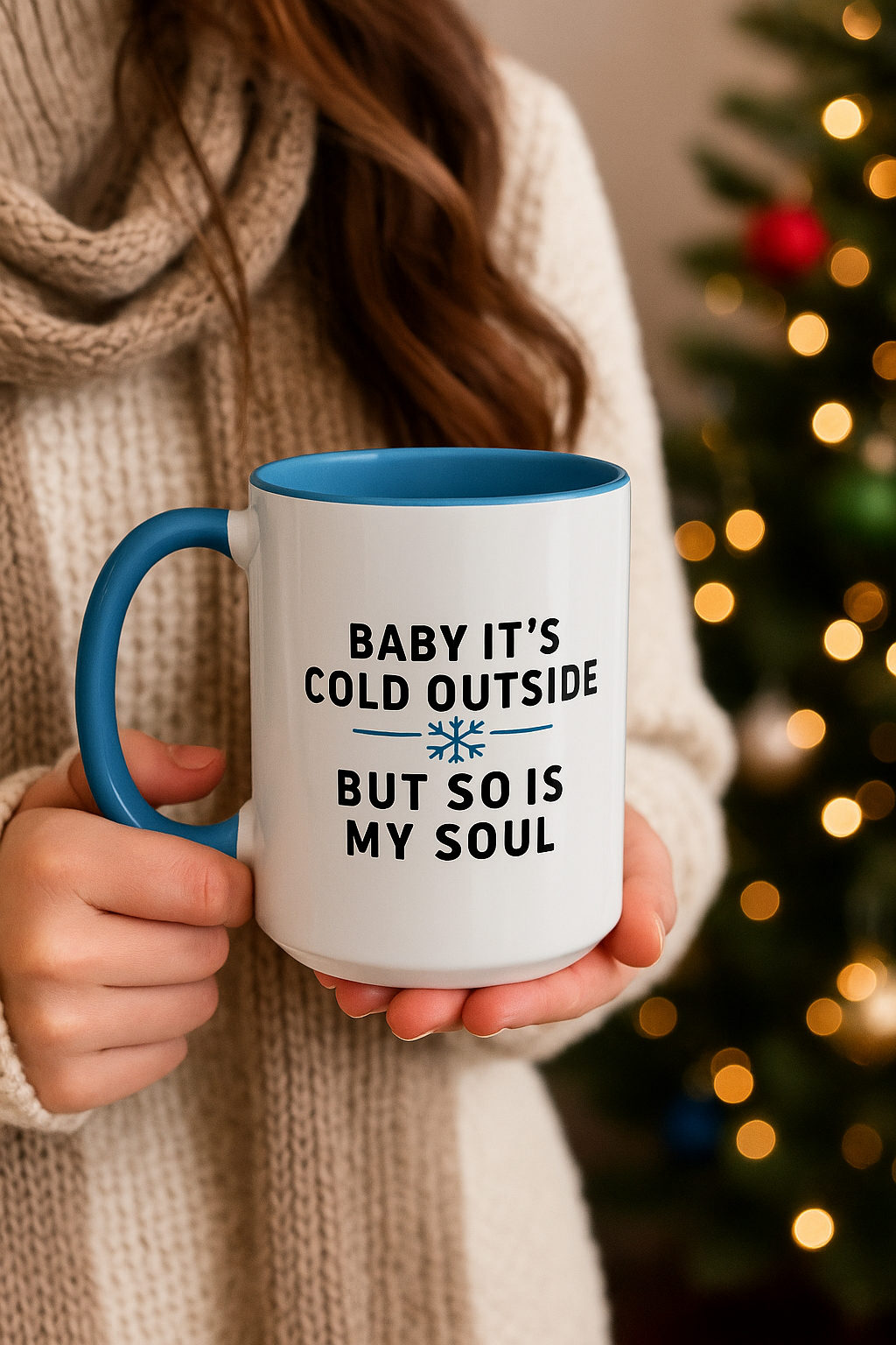 Baby It’s Cold Outside, But So Is My Soul” Funny Winter Mug | Sarcastic Coffee Cup | Blue 11oz Ceramic Gift
