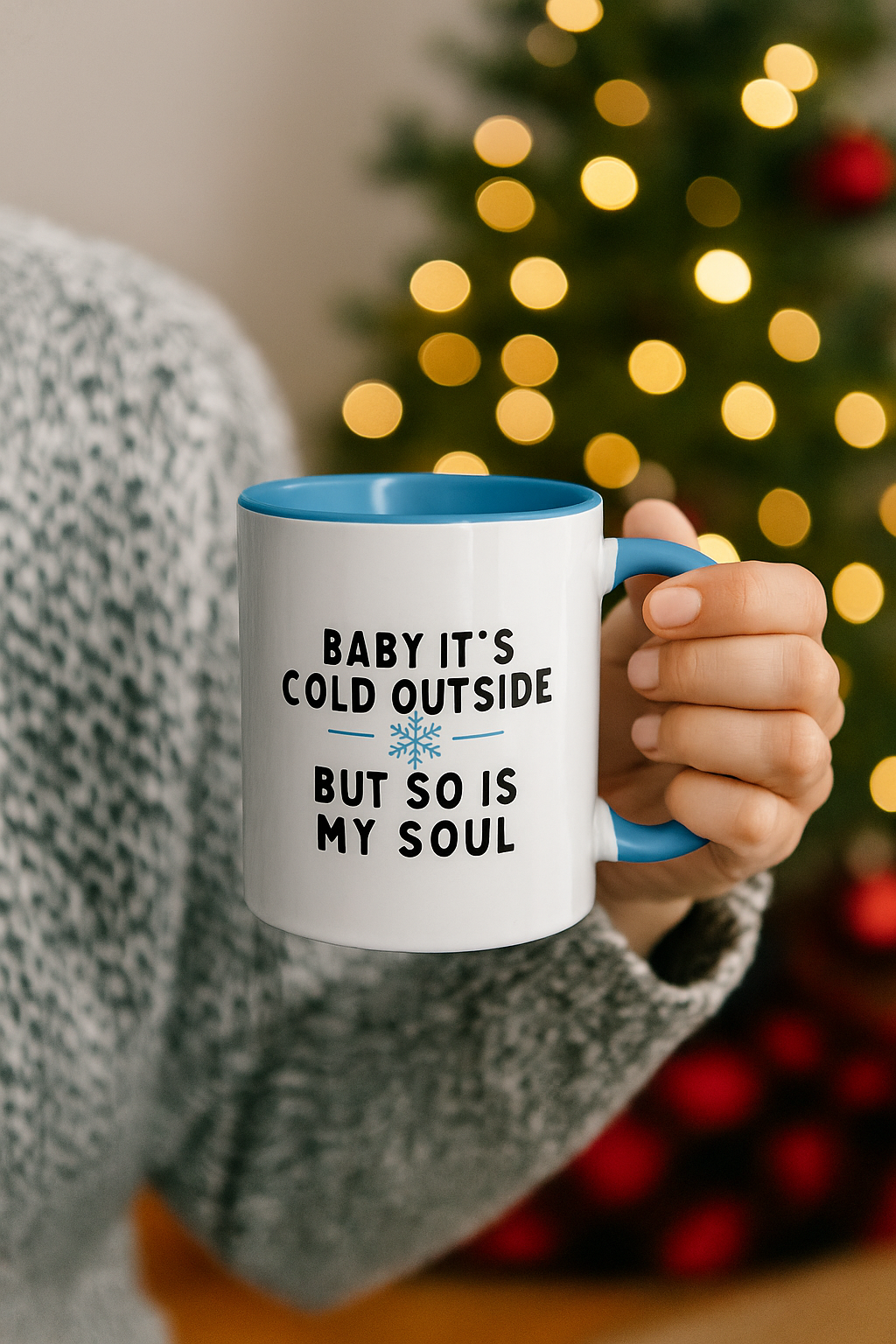 Baby It’s Cold Outside, But So Is My Soul” Funny Winter Mug | Sarcastic Coffee Cup | Blue 11oz Ceramic Gift