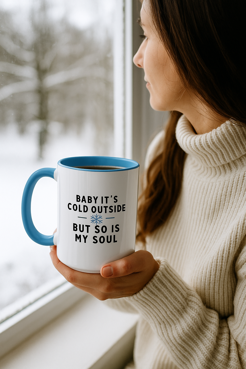 Baby It’s Cold Outside, But So Is My Soul” Funny Winter Mug | Sarcastic Coffee Cup | Blue 11oz Ceramic Gift