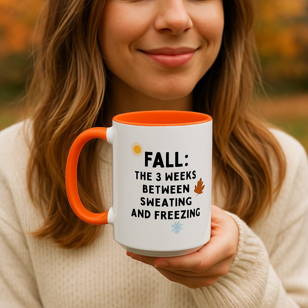Funny Fall Mug – “3 Weeks Between Sweating & Freezing” | Sarcastic Coffee Cup