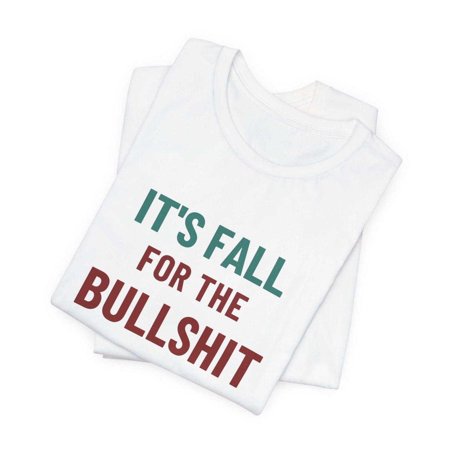 Funny Fall T-Shirt – Sarcastic Autumn Tee
