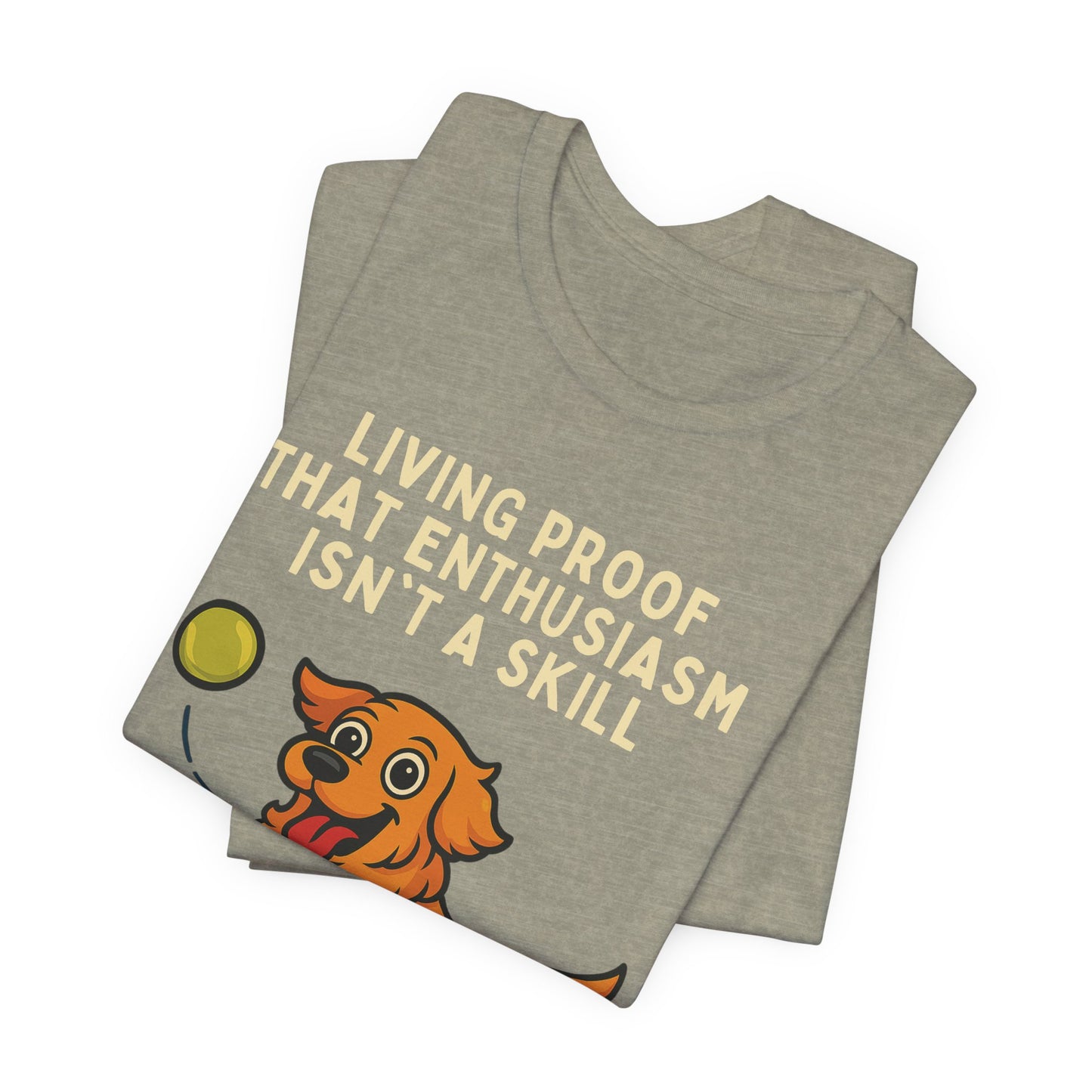 Fun Dog Enthusiasm Tee, Pet Lover Gift, Animal Lover T-Shirt, Cute Graphic Tee, Gifts for Dog Owners, Casual Wear, Funny Dog Shirt