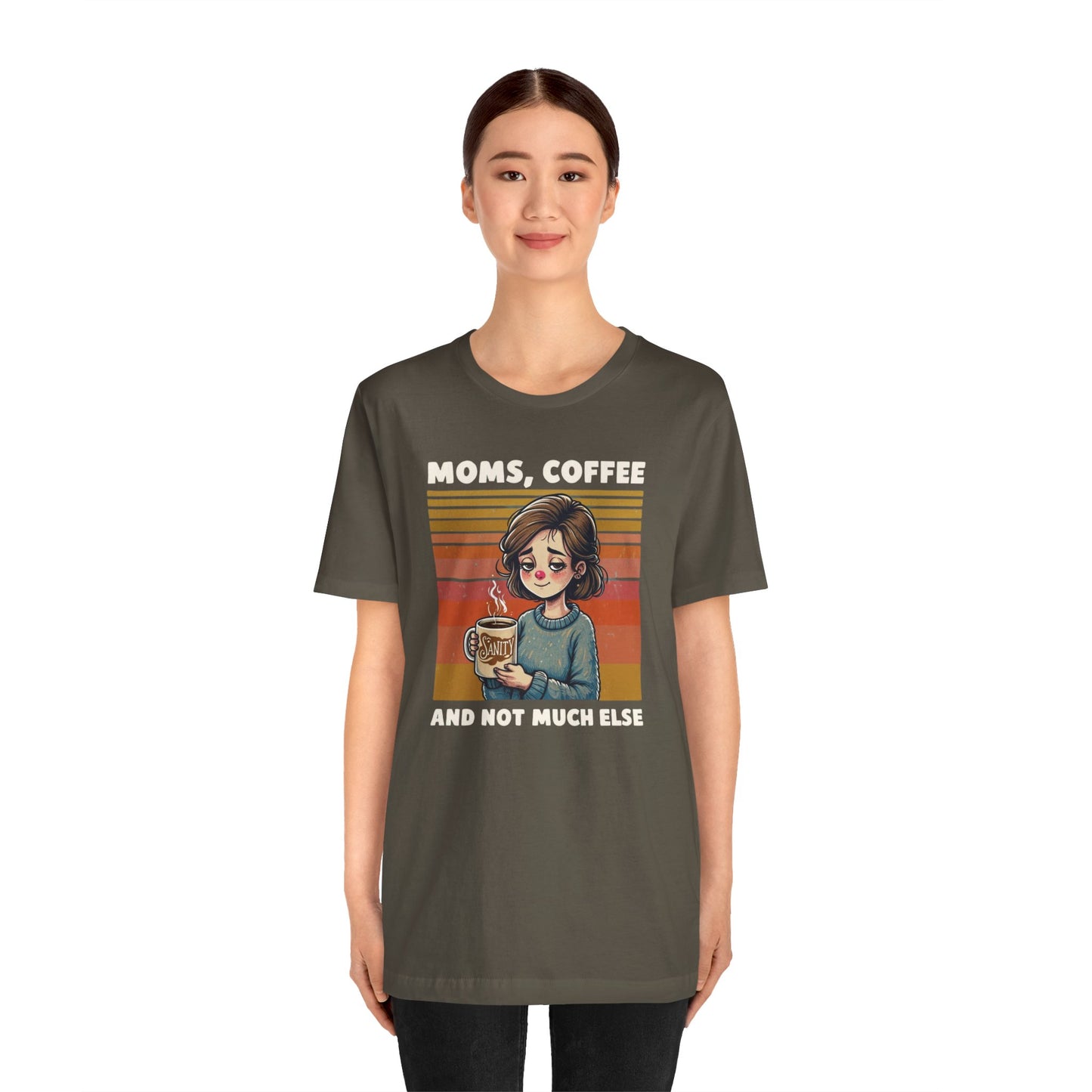 Funny Mom Shirt - Moms, Coffee, Sanity Tee - Sarcastic Gift for Moms