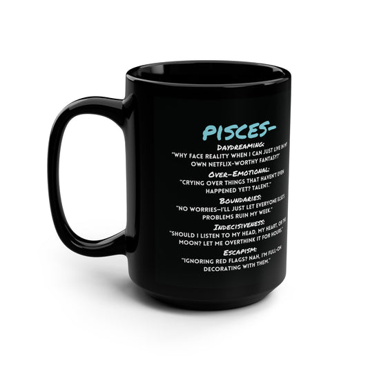 Pisces Zodiac 15oz Mug – Dreamy, Emotional, and Definitely Overthinking