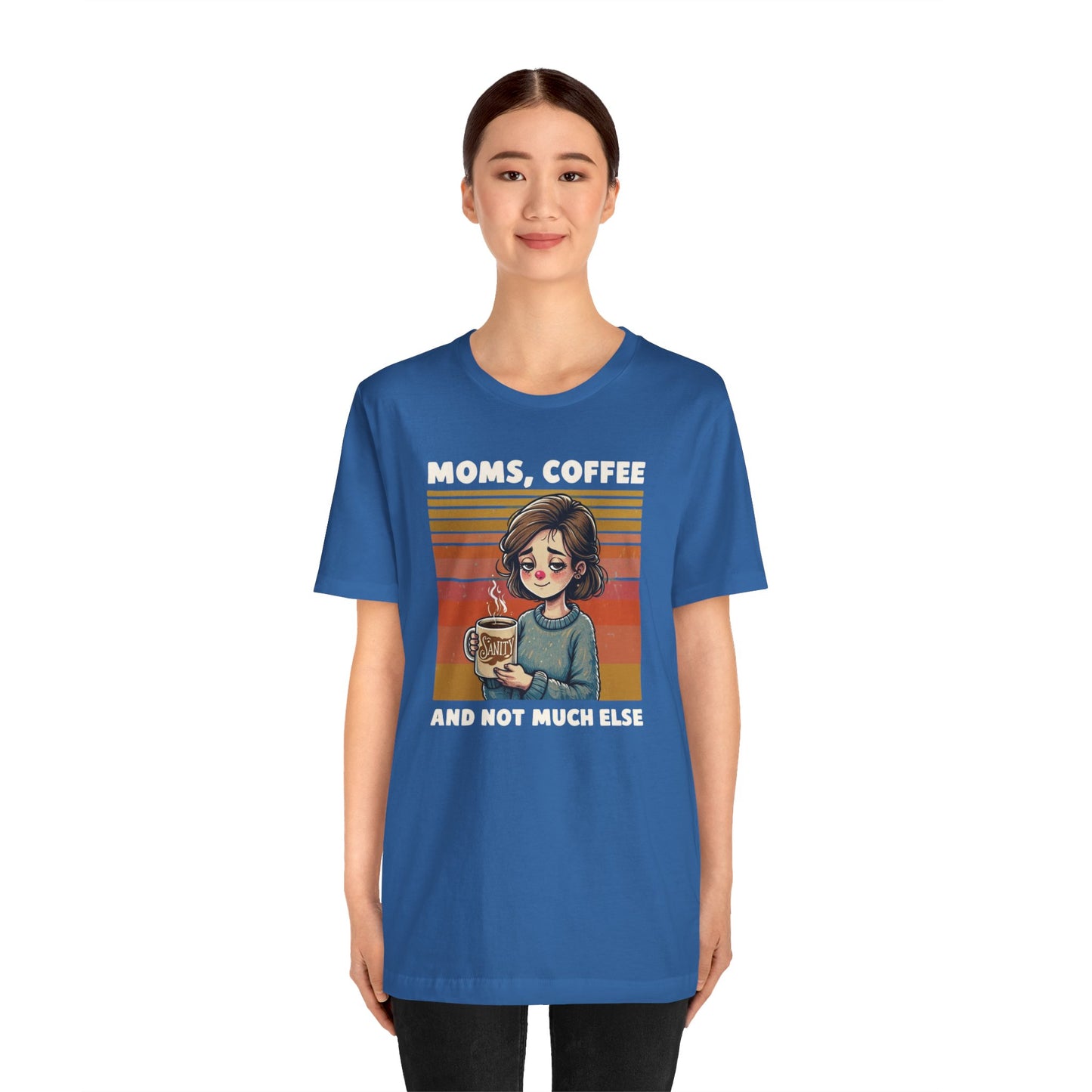 Funny Mom Shirt - Moms, Coffee, Sanity Tee - Sarcastic Gift for Moms