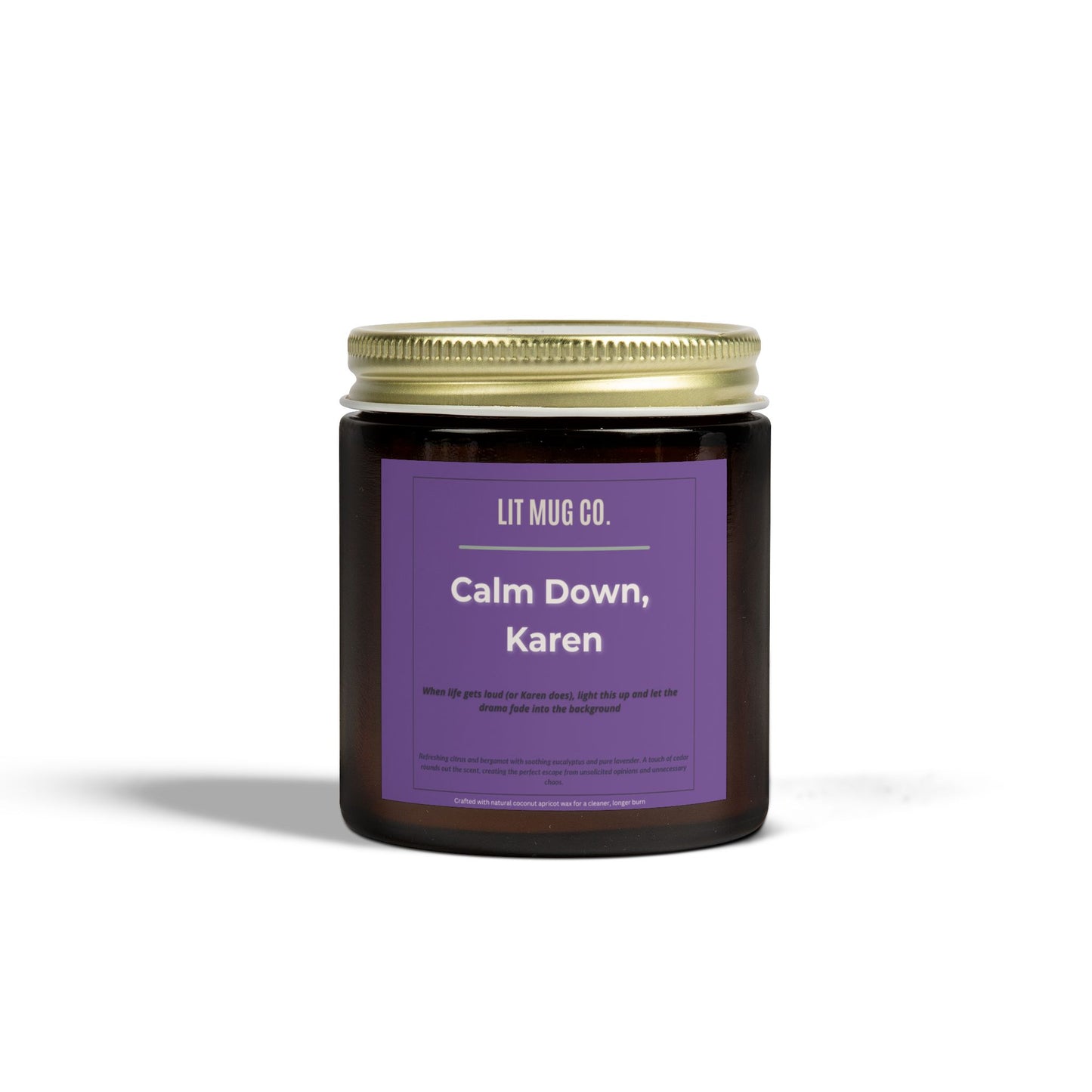 Sarcastic Candle- Calm Down, Karen – The Candle for Keeping Your Chill