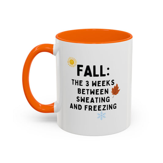 Funny Fall Mug – “3 Weeks Between Sweating & Freezing” | Sarcastic Coffee Cup
