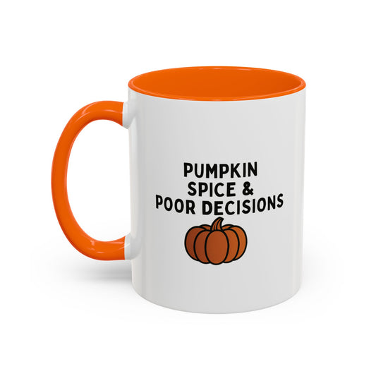 Pumpkin Spice & Poor Decisions Mug, Funny Fall Coffee Cup, Sarcastic Autumn Gift, Pumpkin Humor Mug, PSL Coffee Lover Gift